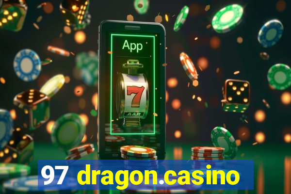 97 dragon.casino